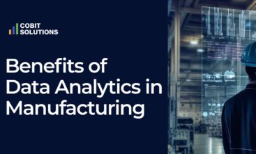 Benefits and Importance of Data Analytics in Manufacturing
