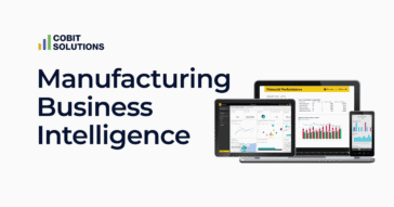 Manufacturing Business Intelligence – Insights You Should Have