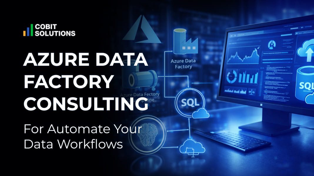 Azure Data Factory Consulting Services | Cobit Solutions