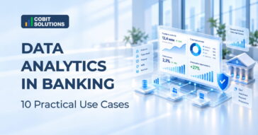 Data Analytics in Banking: 10 Practical Use Cases